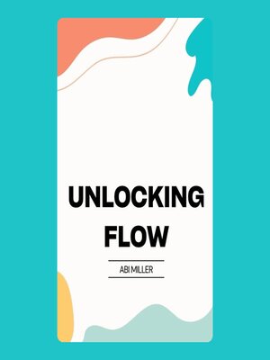 cover image of Unlocking Flow